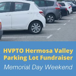 HVPTO: Hermosa Valley Parking Lot Fundraiser - Memorial Day Weekend